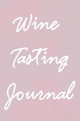 Book cover for Wine Tasting Journal