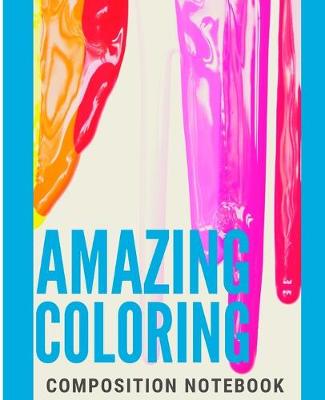 Book cover for Amazing Coloring Composition Notebook