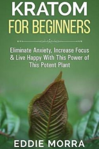 Cover of Kratom For Beginners