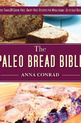 Cover of The Paleo Bread Bible
