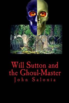 Book cover for Will Sutton and the Ghoul-Master