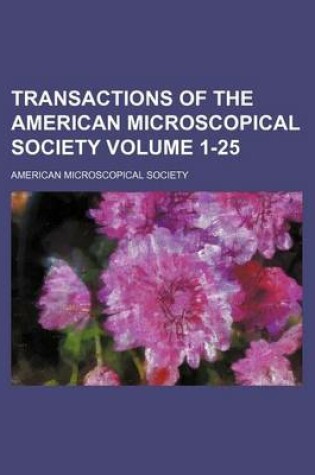 Cover of Transactions of the American Microscopical Society Volume 1-25