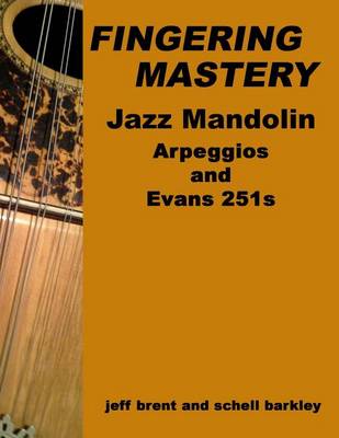 Book cover for Fingering Mastery - Jazz Mandolin Arpeggios