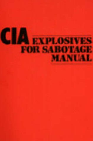 Cover of CIA Explosives for Sabotage Manual