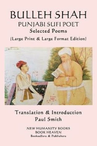 Cover of BULLEH SHAH PUNJABI SUFI POET Selected Poems