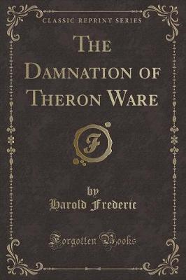 Book cover for The Damnation of Theron Ware (Classic Reprint)