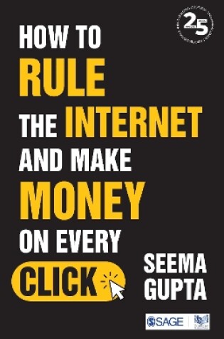 Cover of How to Rule the Internet and Make Money on Every Click