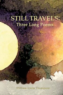 Book cover for Still Travels: Three Long Poems