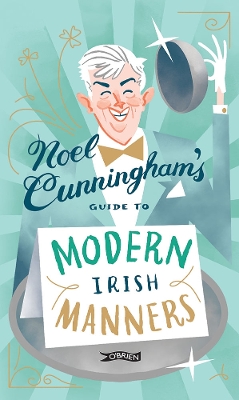 Cover of Noel Cunningham's Guide to Modern Irish Manners