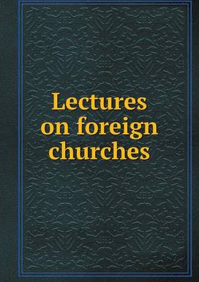 Book cover for Lectures on foreign churches