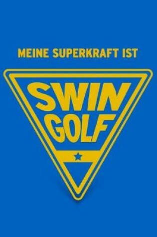 Cover of Meine Superkraft ist Swingolf