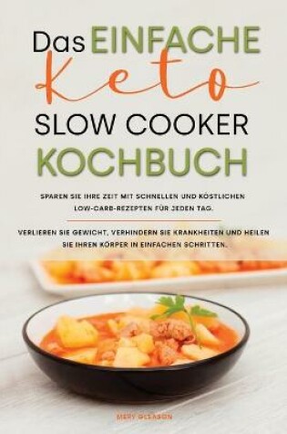 Cover of Das einfache Keto-Slow- Cooker-Kochbuch