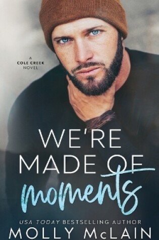 Cover of We're Made of Moments