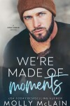 Book cover for We're Made of Moments