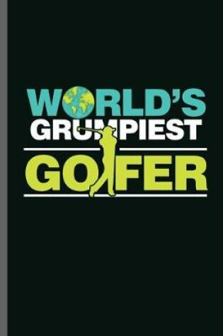 Cover of World's Grumpiest Golfer