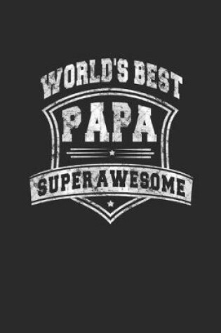 Cover of World's Best Papa Super Awesome