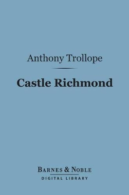 Book cover for Castle Richmond (Barnes & Noble Digital Library)