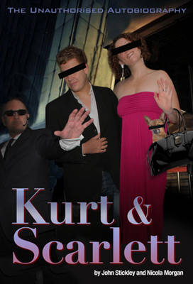 Book cover for Kurt & Scarlett - The Unauthorised Autobiography