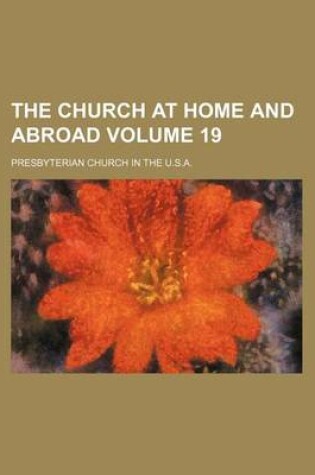 Cover of The Church at Home and Abroad Volume 19