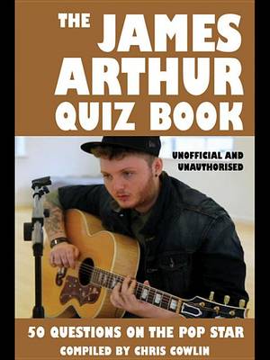 Book cover for The James Arthur Quiz Book