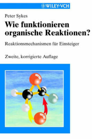 Cover of Wie funktionieren organische Reaktionen?