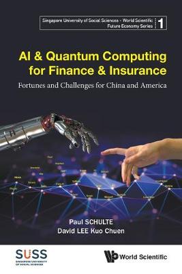 Book cover for Ai & Quantum Computing For Finance & Insurance: Fortunes And Challenges For China And America