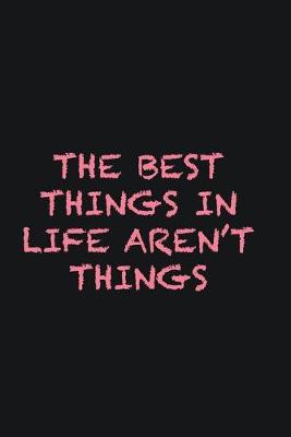 Book cover for The best things in life aren�t things