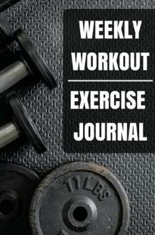 Cover of Weekly Workout Exercise Journal