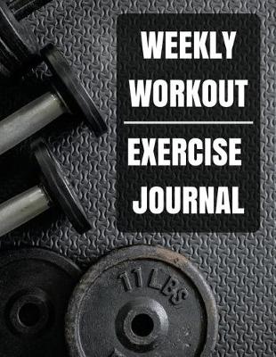 Book cover for Weekly Workout Exercise Journal