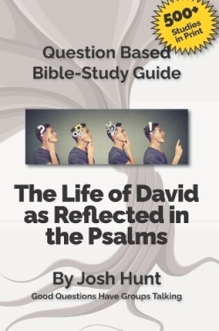 Cover of Question-based Bible Study Guide -- The Life of David as Reflected in the Psalms