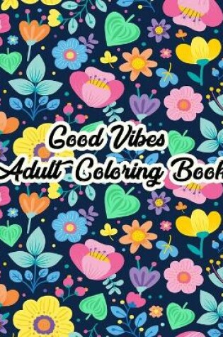 Cover of Good Vibes Coloring Book