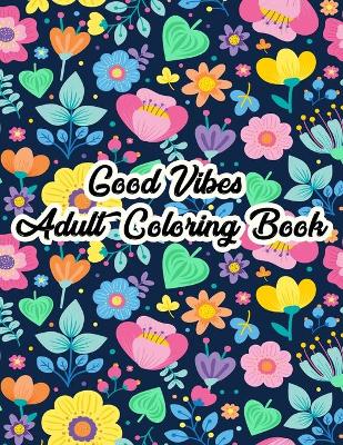 Book cover for Good Vibes Coloring Book