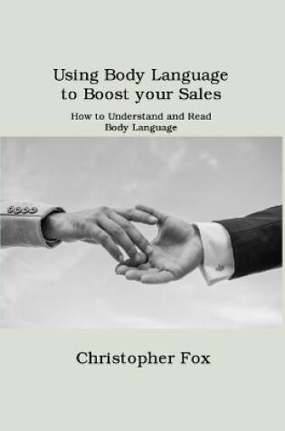 Cover of Using Body Language to Boost your Sales