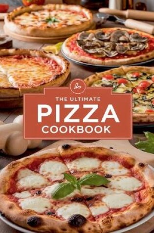 Cover of The Ultimate Pizza Cookbook