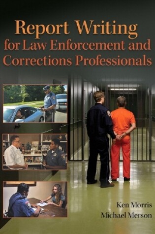 Cover of Report Writing for Law Enforcement and Corrections Professionals