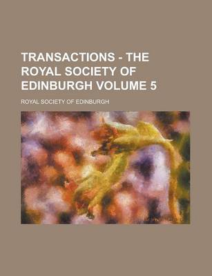 Book cover for Transactions - The Royal Society of Edinburgh Volume 5