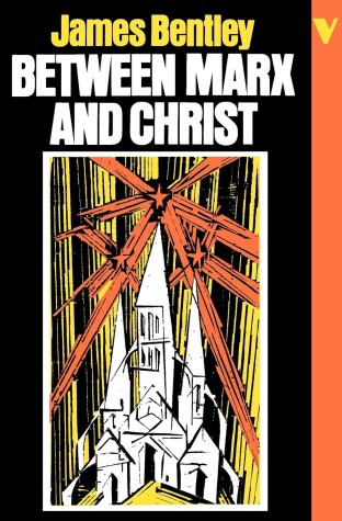 Book cover for Between Marx and Christ
