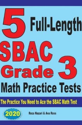 Cover of 5 Full-Length SBAC Grade 3 Math Practice Tests