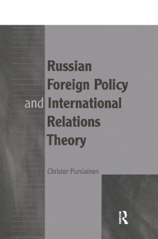 Cover of Russian Foreign Policy and International Relations Theory