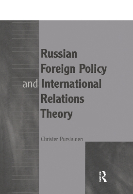 Book cover for Russian Foreign Policy and International Relations Theory