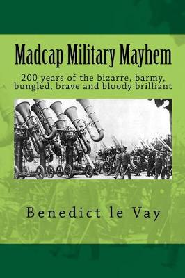 Book cover for Madcap Military Mayhem