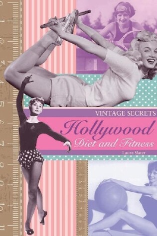 Cover of Hollywood Diet and Fitness: Vintage Secrets