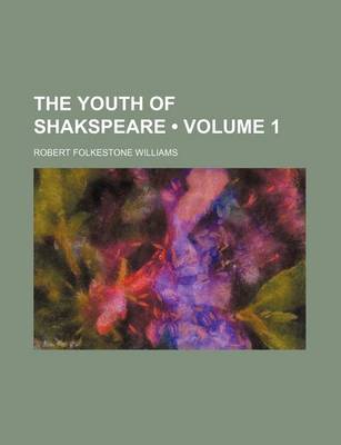 Book cover for The Youth of Shakspeare (Volume 1)