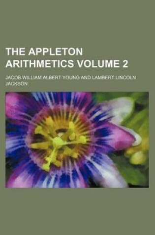 Cover of The Appleton Arithmetics Volume 2