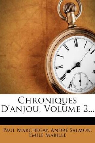 Cover of Chroniques D'anjou, Volume 2...