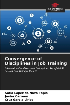 Book cover for Convergence of Disciplines in Job Training