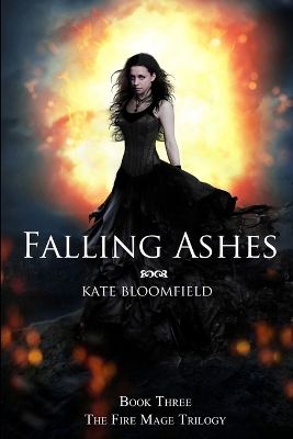 Book cover for Falling Ashes (Book 3: The Fire Mage Trilogy)