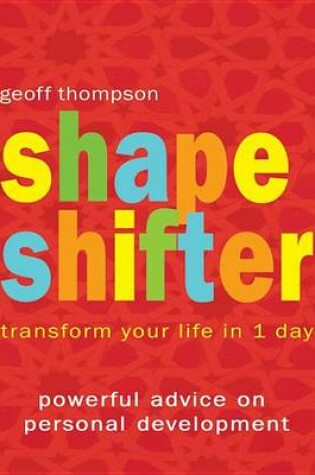 Cover of Shape Shifter: Transform Your Life in One Day