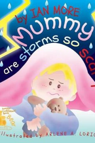 Cover of Mummy Why Are Storms So Scary