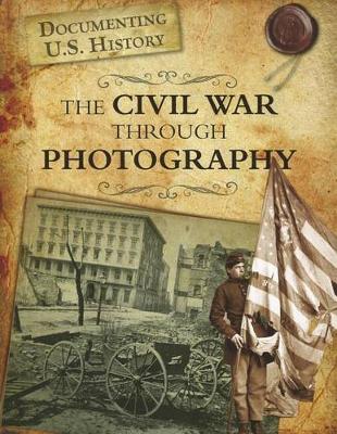 Book cover for The Civil War Through Photography